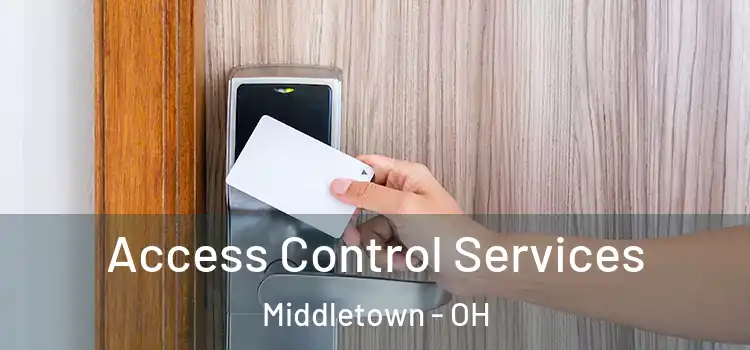 Access Control Services Middletown - OH