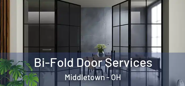  Bi-Fold Door Services Middletown - OH