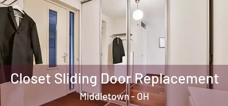 Closet Sliding Door Replacement Middletown - OH