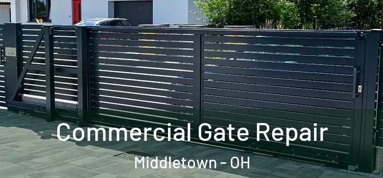 Commercial Gate Repair Middletown - OH