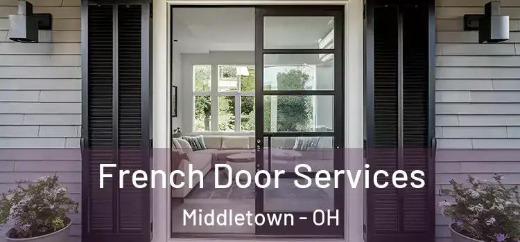 French Door Services Middletown - OH