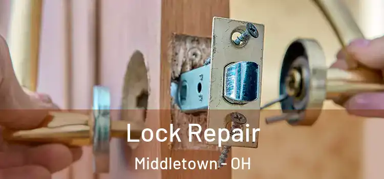 Lock Repair Middletown - OH