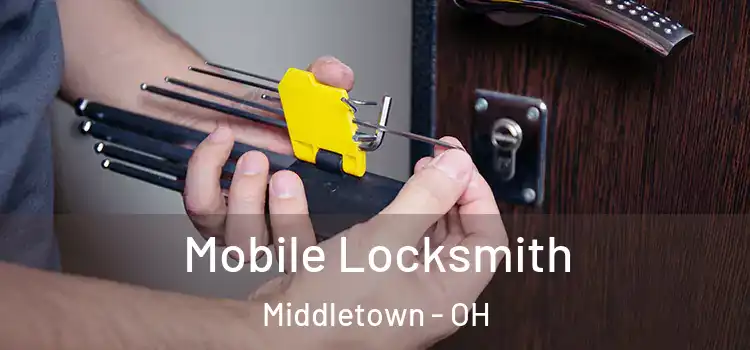 Mobile Locksmith Middletown - OH