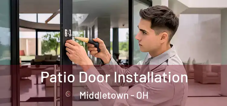 Patio Door Installation Middletown - OH