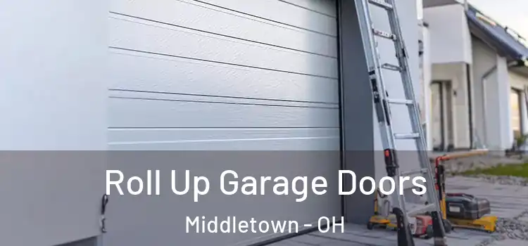  Roll Up Garage Doors Middletown - OH