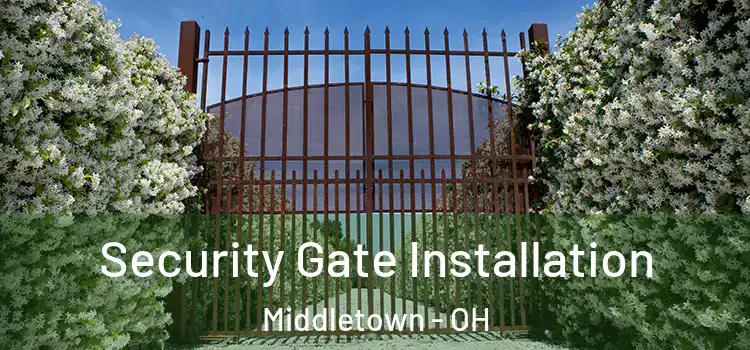 Security Gate Installation Middletown - OH