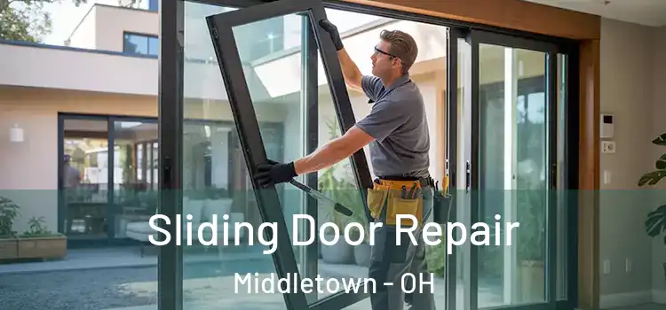 Sliding Door Repair Middletown - OH